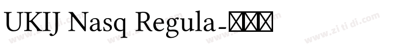 UKIJ Nasq Regula字体转换